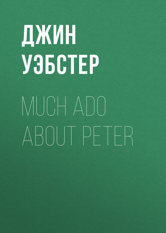 Обложка книги «Much Ado About Peter»