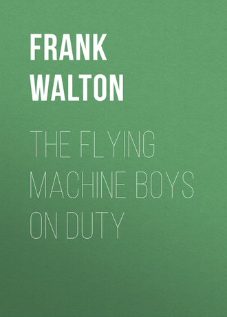 Обложка книги «The Flying Machine Boys on Duty»