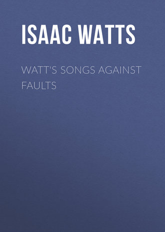 Обложка книги «Watt's Songs Against Faults»