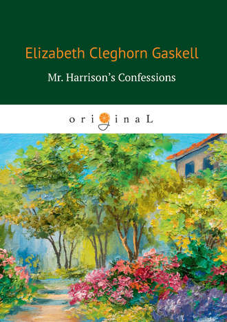 Обложка книги «Mr. Harrison’s Confessions»