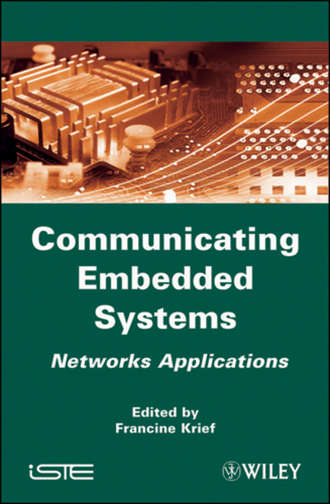 Francine  Krief. Communicating Embedded Systems. Networks Applications