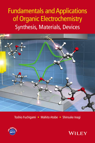 Toshio Fuchigami. Fundamentals and Applications of Organic Electrochemistry