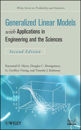 Douglas C. Montgomery. Generalized Linear Models