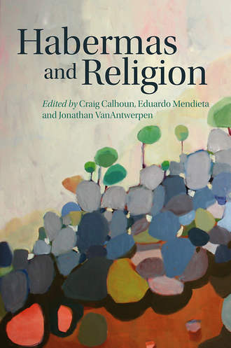 Craig  Calhoun. Habermas and Religion