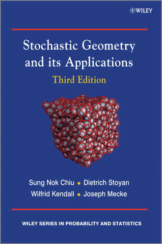 Sung Nok Chiu. Stochastic Geometry and Its Applications