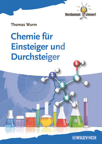 Thomas  Wurm. Chemie f?r Einsteiger und Durchsteiger