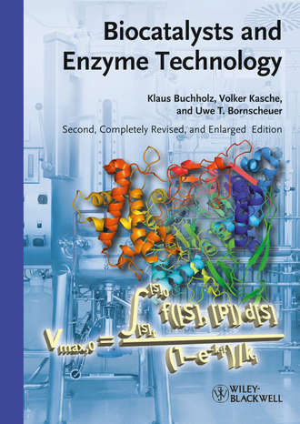 Klaus Buchholz. Biocatalysts and Enzyme Technology