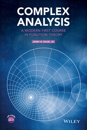 Jerry R. Muir, Jr.. Complex Analysis