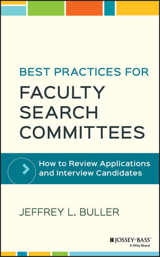 Jeffrey L. Buller. Best Practices for Faculty Search Committees