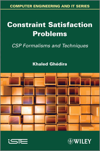 Khaled Ghedira. Constraint Satisfaction Problems