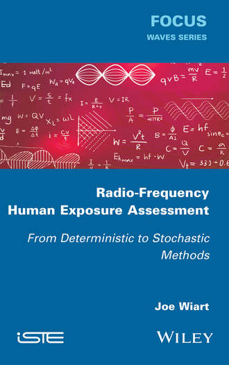 Joe Wiart. Radio-Frequency Human Exposure Assessment