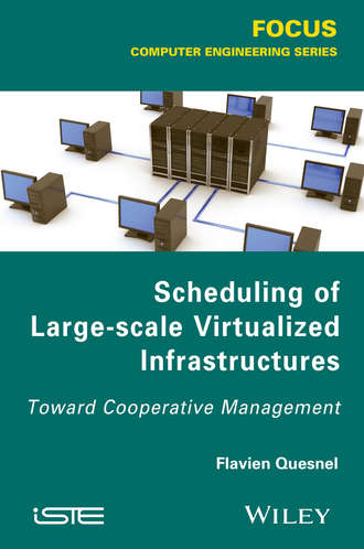 Flavien Quesnel. Scheduling of Large-scale Virtualized Infrastructures