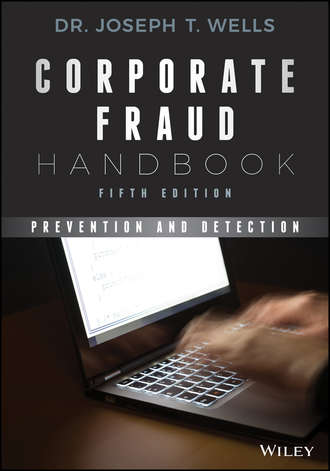 Joseph T. Wells. Corporate Fraud Handbook