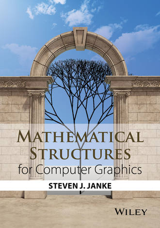 Steven J. Janke. Mathematical Structures for Computer Graphics