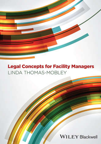 Linda Thomas-Mobley. Legal Concepts for Facility Managers