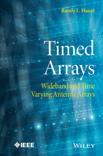 Randy L. Haupt. Timed Arrays