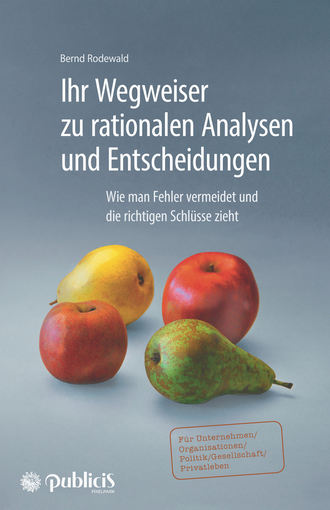 Bernd Rodewald. Ihr Wegweiser zu rationalen Analysen und Entscheidungen