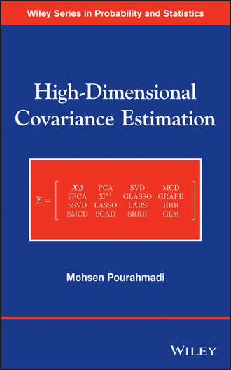 Mohsen Pourahmadi. High-Dimensional Covariance Estimation