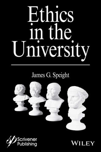 James G. Speight. Ethics in the University