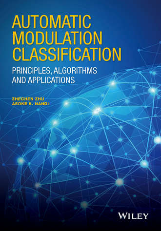 Asoke K. Nandi. Automatic Modulation Classification