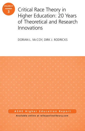 Dorian L. McCoy. Critical Race Theory in Higher Education: 20 Years of Theoretical and Research Innovations