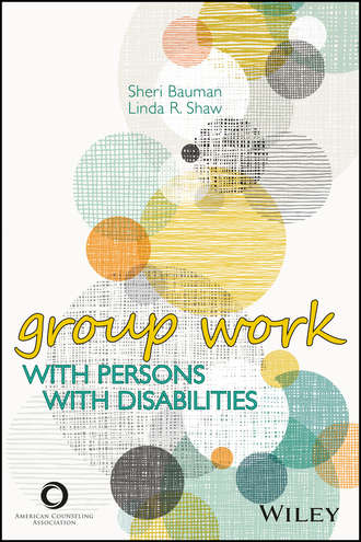 Sheri Bauman. Group Work With Persons With Disabilities