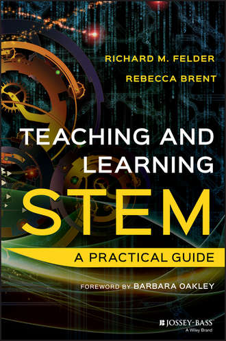 Richard M. Felder. Teaching and Learning STEM