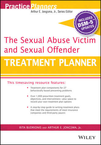 Rita Budrionis. The Sexual Abuse Victim and Sexual Offender Treatment Planner, with DSM 5 Updates