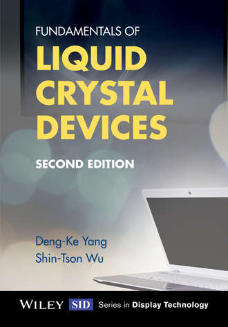 Shin-Tson Wu. Fundamentals of Liquid Crystal Devices