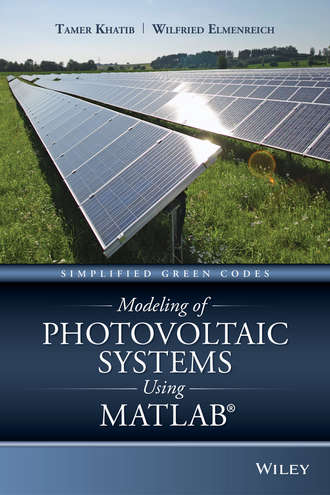 Tamer Khatib. Modeling of Photovoltaic Systems Using MATLAB