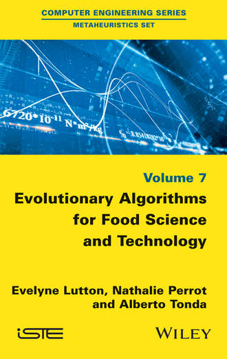 Evelyne Lutton. Evolutionary Algorithms for Food Science and Technology