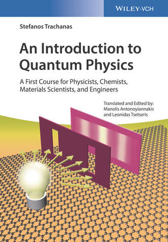 Stefanos Trachanas. An Introduction to Quantum Physics