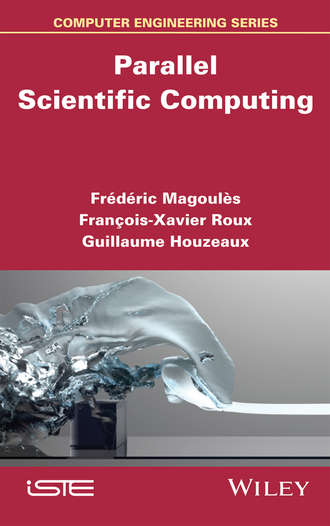 Fran?ois-Xavier Roux. Parallel Scientific Computing