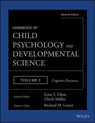 Ulrich  Mueller. Handbook of Child Psychology and Developmental Science, Cognitive Processes