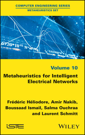 Fr?d?ric H?liodore. Metaheuristics for Intelligent Electrical Networks