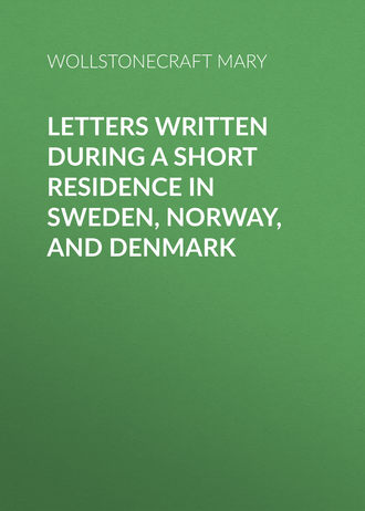 Обложка книги «Letters Written During a Short Residence in Sweden, Norway, and Denmark»