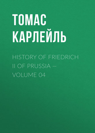 Обложка книги «History of Friedrich II of Prussia — Volume 04»