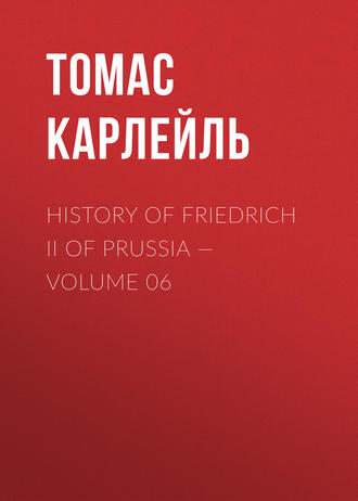 Обложка книги «History of Friedrich II of Prussia — Volume 06»