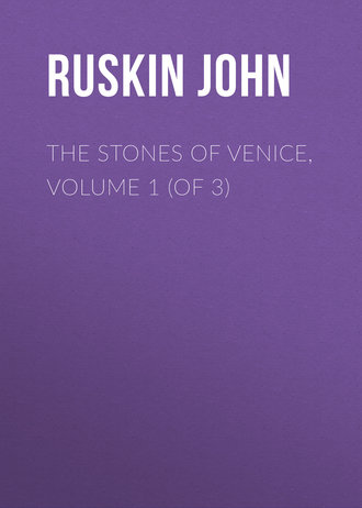 Обложка книги «The Stones of Venice, Volume 1 (of 3)»
