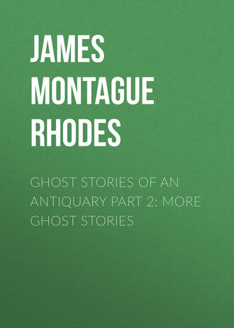 Обложка книги «Ghost Stories of an Antiquary Part 2: More Ghost Stories»