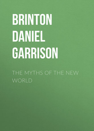 Brinton Daniel Garrison. The Myths of the New World