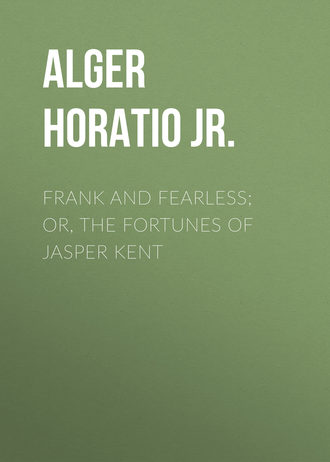 Обложка книги «Frank and Fearless; or, The Fortunes of Jasper Kent»