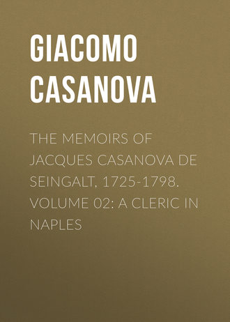 Обложка книги «The Memoirs of Jacques Casanova de Seingalt, 1725-1798. Volume 02: a Cleric in Naples»