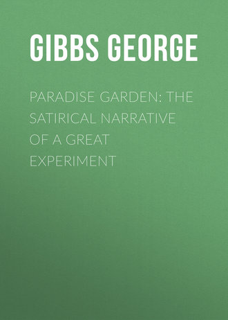 Обложка книги «Paradise Garden: The Satirical Narrative of a Great Experiment»
