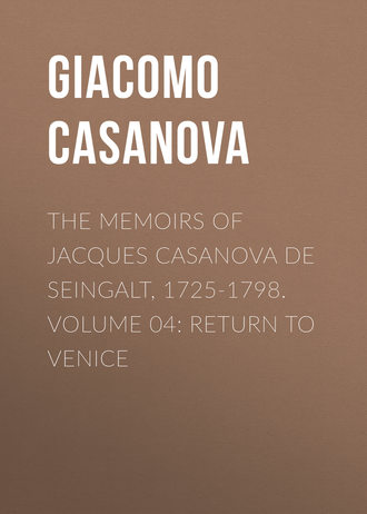 Обложка книги «The Memoirs of Jacques Casanova de Seingalt, 1725-1798. Volume 04: Return to Venice»