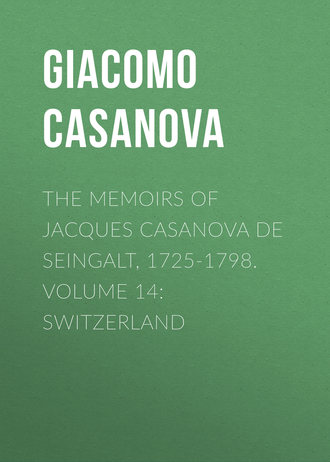 Обложка книги «The Memoirs of Jacques Casanova de Seingalt, 1725-1798. Volume 14: Switzerland»
