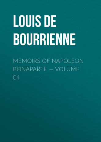 Обложка книги «Memoirs of Napoleon Bonaparte — Volume 04»