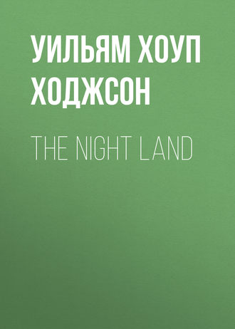 Обложка книги «The Night Land»