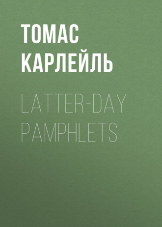 Обложка книги «Latter-Day Pamphlets»
