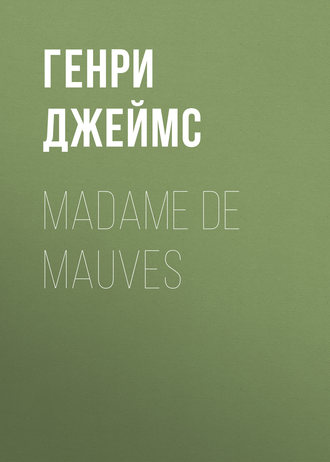 Обложка книги «Madame De Mauves»